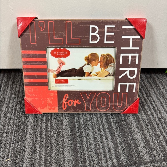 St. Nicholas Square “I’ll Be There for You” 4×6”Photo Frame Sentiment Home Decor - Picture 1 of 5